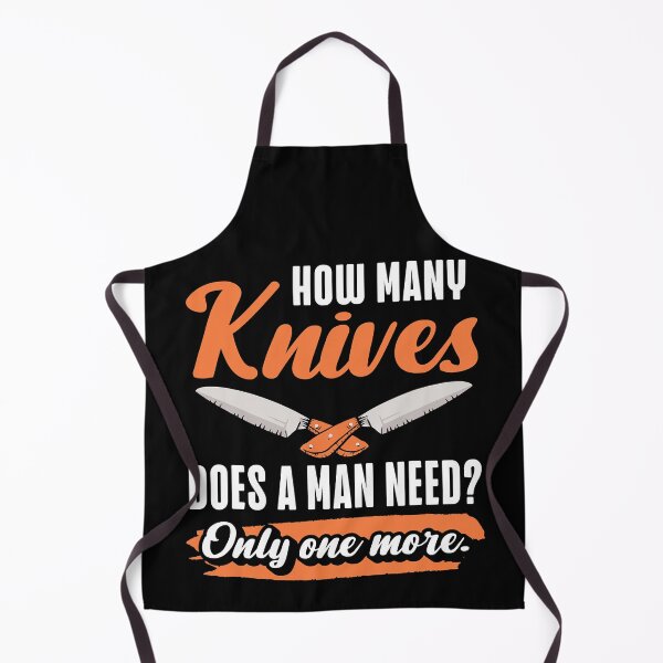 Item preview, How Many Knives Does A Man Need Only One More Funny Butcher designed and sold by xmjajd.