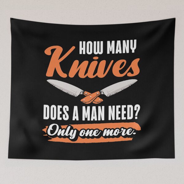 Item preview, How Many Knives Does A Man Need Only One More Funny Butcher designed and sold by xmjajd.