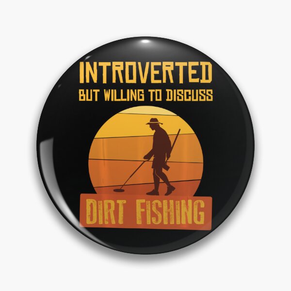 Item preview, Introverted Metal Detectorist Dirt Fishing designed and sold by PauloDen.