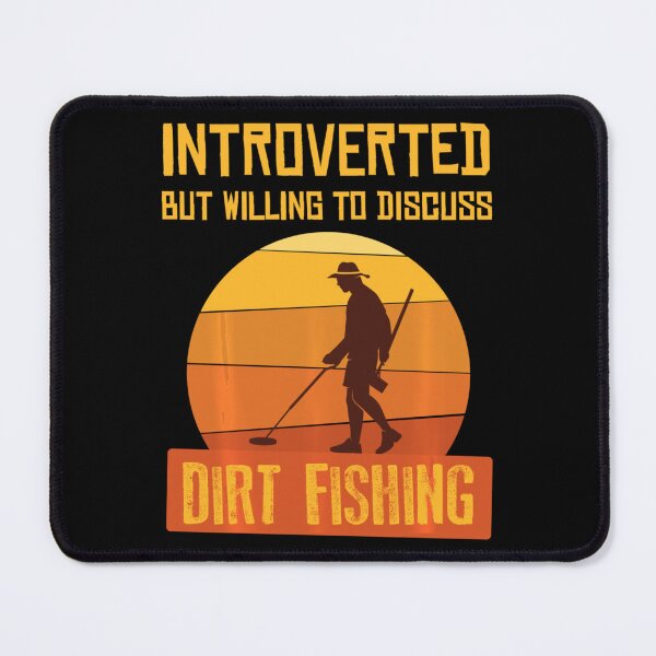 Item preview, Introverted Metal Detectorist Dirt Fishing designed and sold by PauloDen.