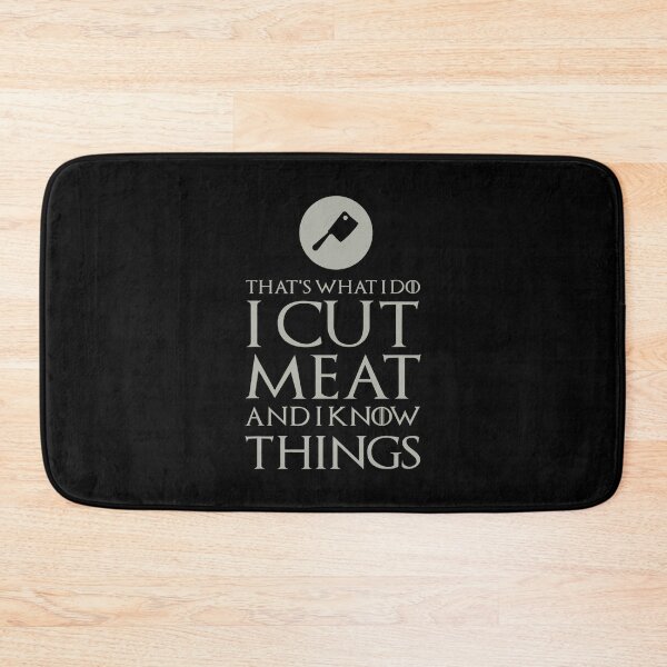 Item preview, That's What I Do I Cut Meat And I Know Things Funny Butcher designed and sold by xmjajd.