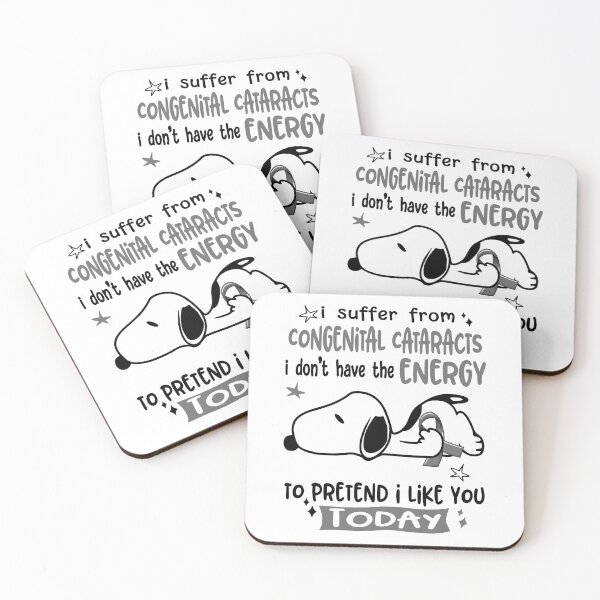 Item preview, I Suffer From Congenital Cataracts I Do Not Have The Energy To Pretend I Like You Today designed and sold by Wlsnpeggy.