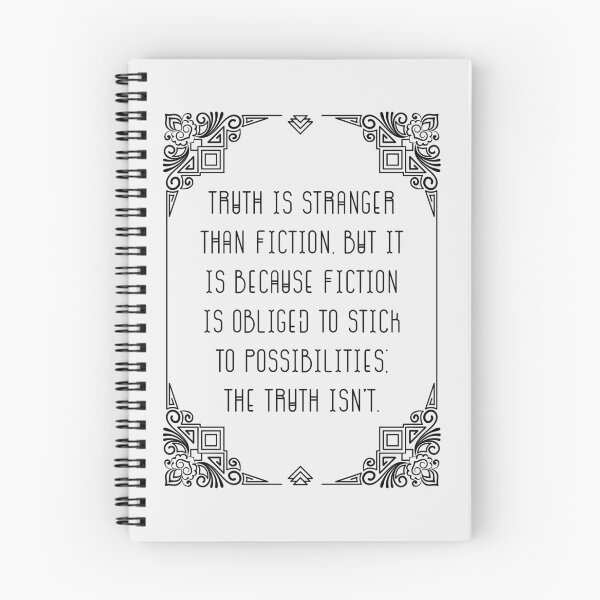 Item preview, Mark Twain Quote - Truth is stranger than fiction, but it is because fiction is obliged to stick to possibilities; the truth isn’t. designed and sold by violet-hope.