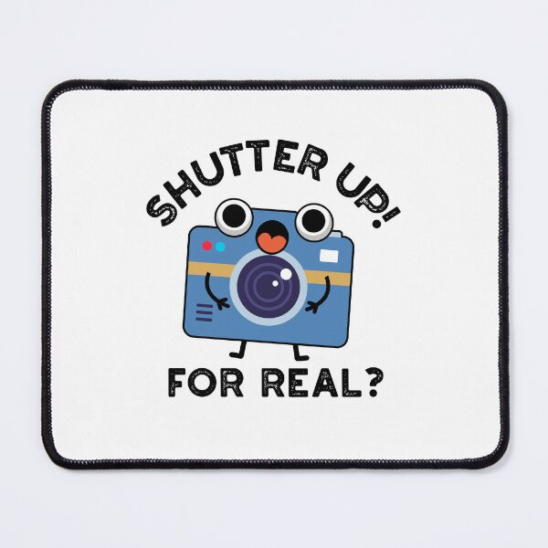 Item preview, Shutter Up For Real Funny Camera Puns  designed and sold by punnybone.