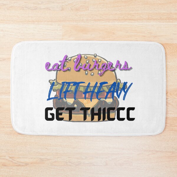 Item preview, Eat Burgers Lift Heavy Get Thiccc designed and sold by CreeDesigns723.