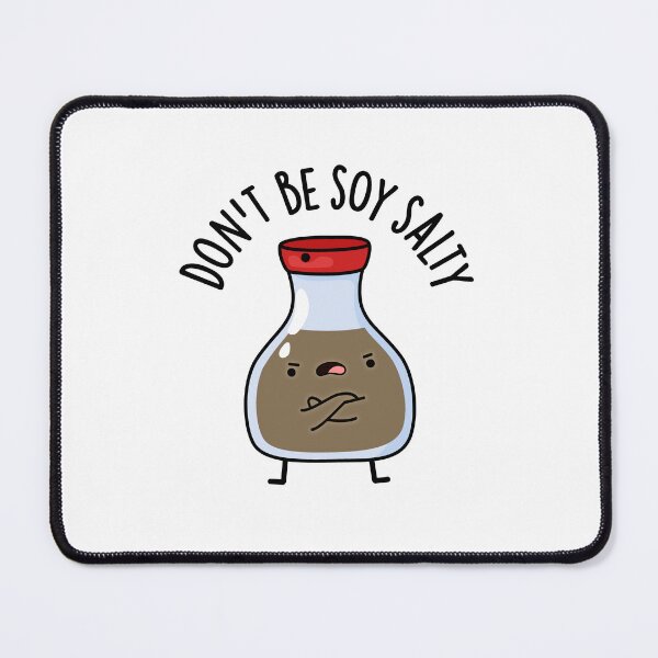 Item preview, Don't Be Soy Salty Funny Soy Sauce Puns designed and sold by punnybone.