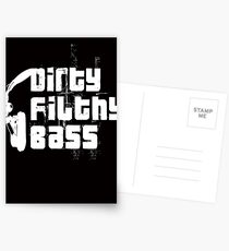 Postales Dirty Filthy Bass