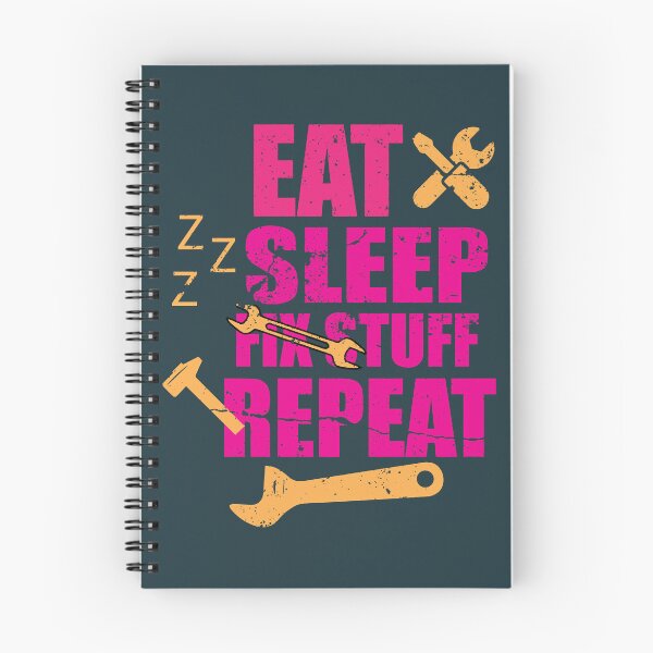 Item preview, Eat Sleep Fix Stuff Repeat designed and sold by THEJOHNJADS.