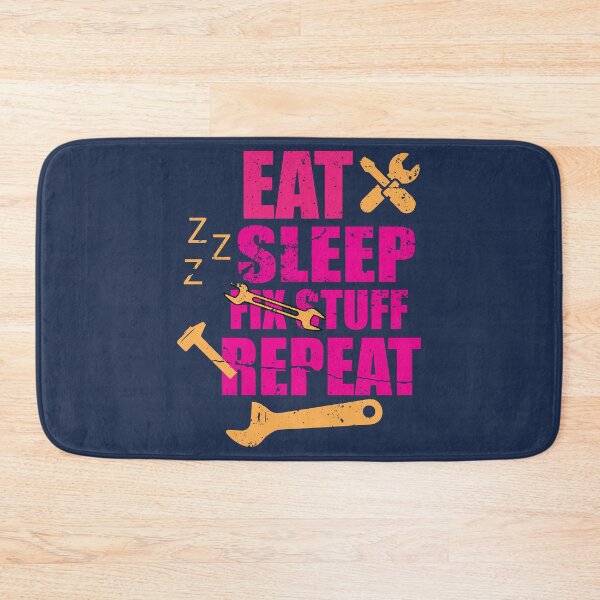 Item preview, Eat Sleep Fix Stuff Repeat designed and sold by THEJOHNJADS.