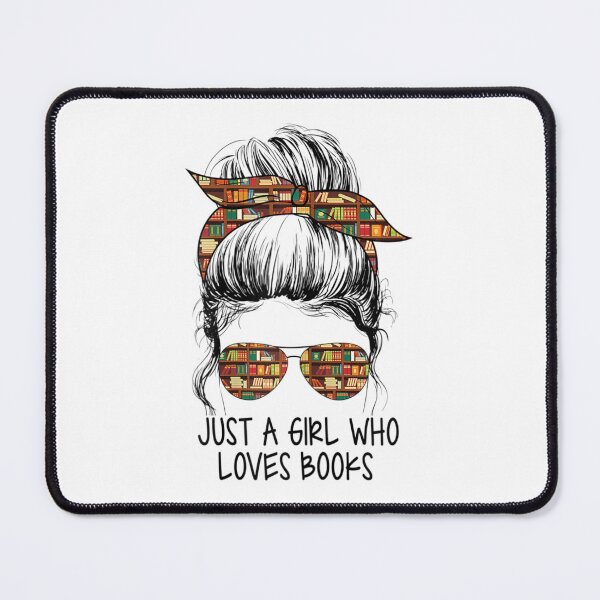 Item preview, Just A Girl Who Loves Books Messy Bun For Bookworm designed and sold by wickeddecent.