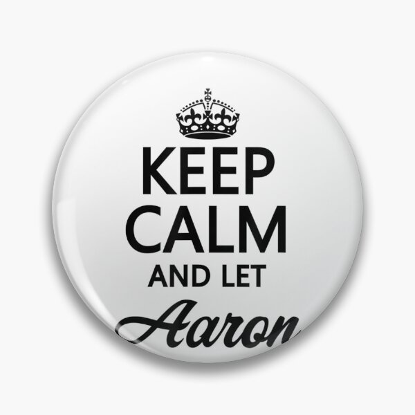 Item preview, Keep Calm And Let Aaron Handle It Name designed and sold by wickeddecent.