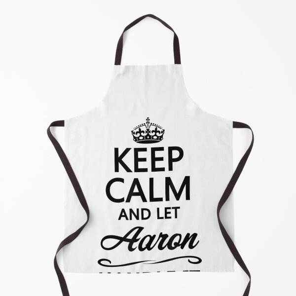 Item preview, Keep Calm And Let Aaron Handle It Name designed and sold by wickeddecent.