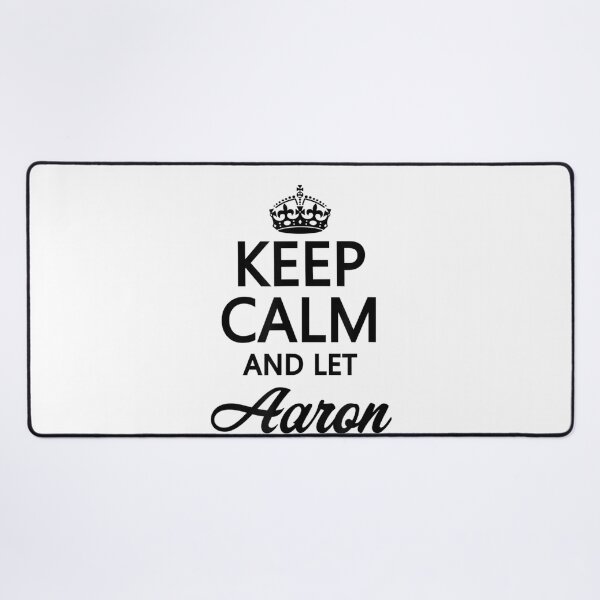 Item preview, Keep Calm And Let Aaron Handle It Name designed and sold by wickeddecent.