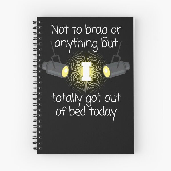 Item preview, not to brag but i totally got out of bed lazybones designed and sold by Click-Like.