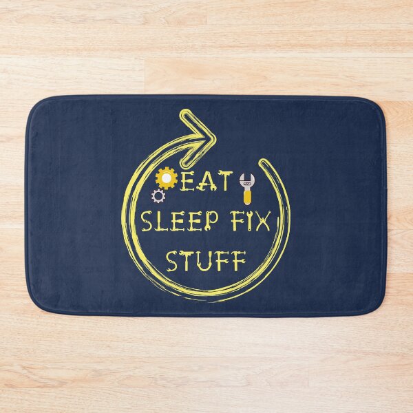 Item preview, eat sleep fix stuff repeat  designed and sold by THEJOHNJADS.