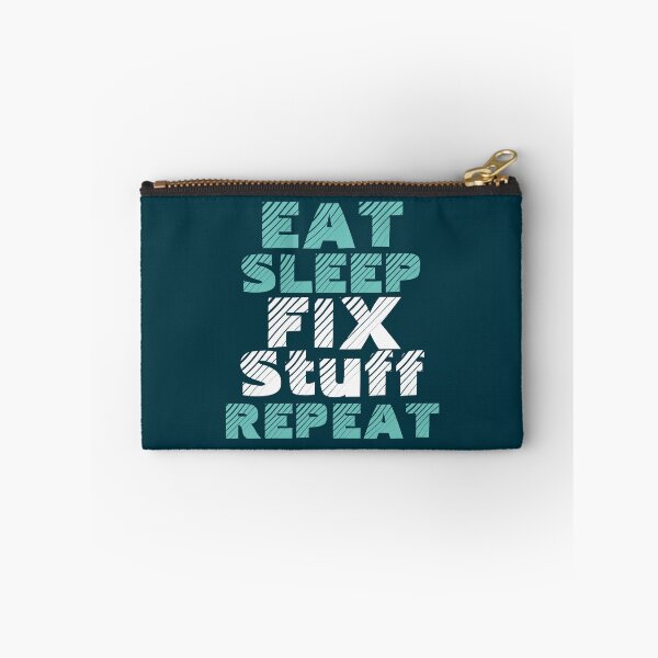 Item preview, eat sleep fix stuff repeat  designed and sold by THEJOHNJADS.