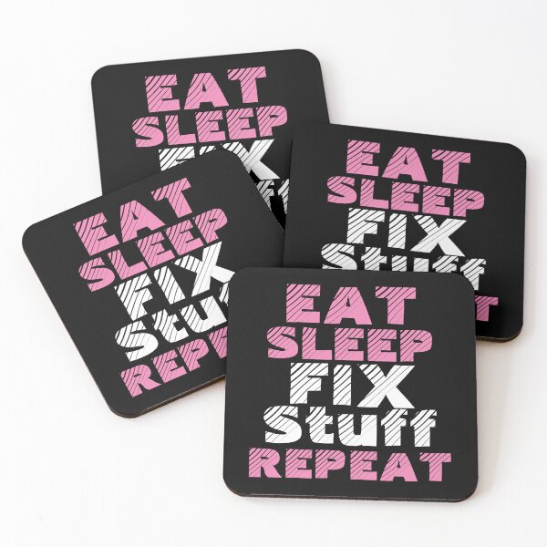 Item preview, eat sleep fix stuff repeat designed and sold by THEJOHNJADS.