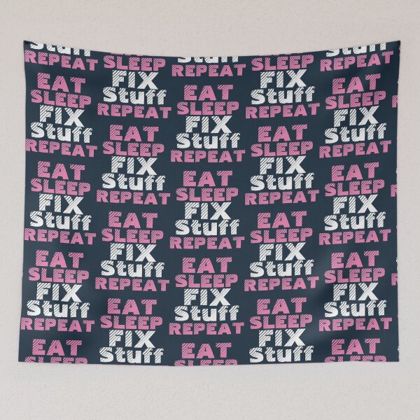 Item preview, eat sleep fix stuff repeat designed and sold by THEJOHNJADS.