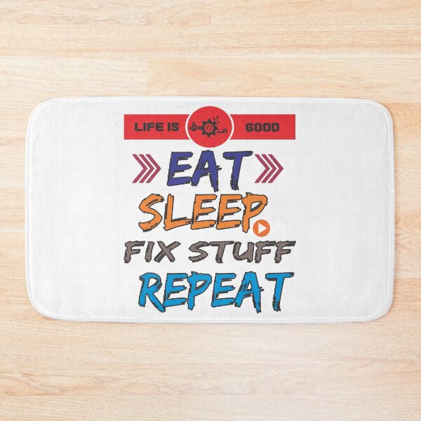 Item preview, Eat sleep fix stuff repeat  designed and sold by THEJOHNJADS.