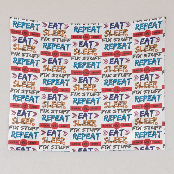 Item preview, Eat sleep fix stuff repeat  designed and sold by THEJOHNJADS.
