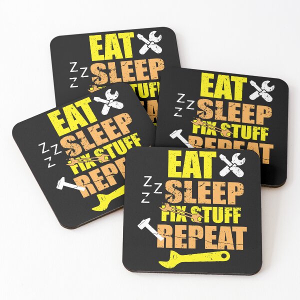 Item preview, Eat Sleep Fix Stuff Repeat designed and sold by THEJOHNJADS.