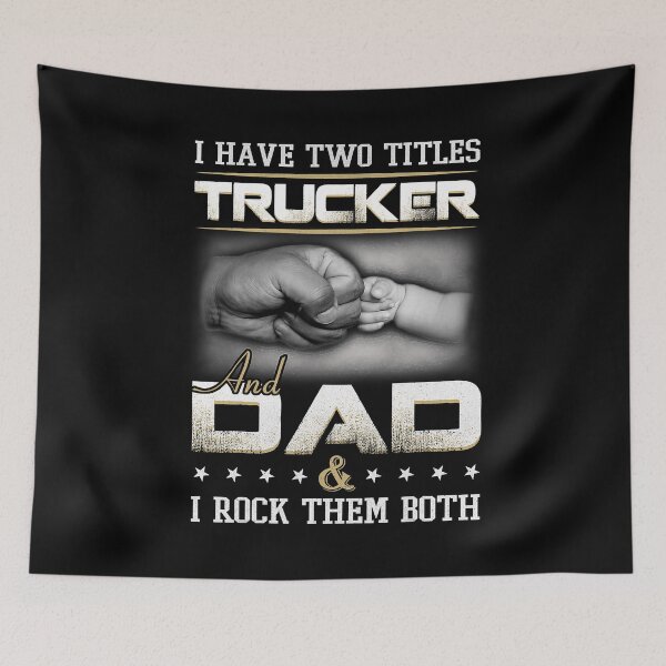 Item preview, I Have Two Titles Trucker And Dad And I Rock Them Both Quote Truck Driver Dad Trucking designed and sold by GardNewerd.