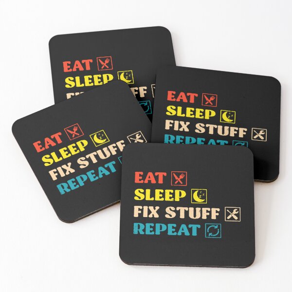 Item preview, Eat Sleep Fix Stuff Repeat designed and sold by THEJOHNJADS.