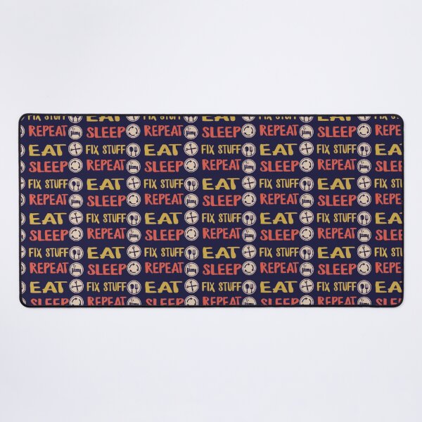 Item preview, Eat Sleep Fix Stuff Repeat designed and sold by THEJOHNJADS.