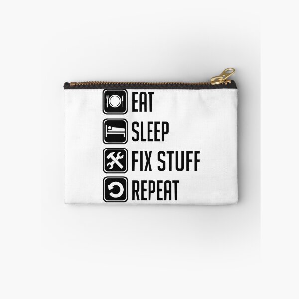 Item preview, Eat Sleep Fix Stuff Repeat designed and sold by THEJOHNJADS.