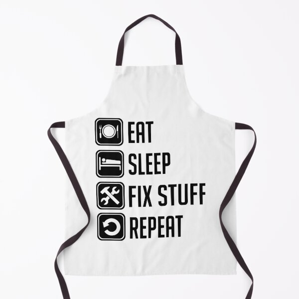 Item preview, Eat Sleep Fix Stuff Repeat designed and sold by THEJOHNJADS.