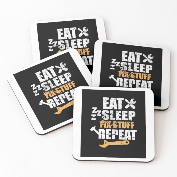 Item preview, Eat Sleep Fix Stuff Repeat designed and sold by THEJOHNJADS.