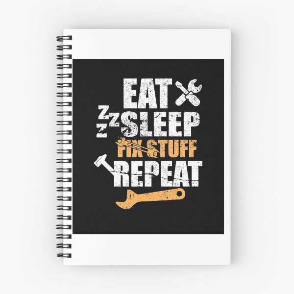 Item preview, Eat Sleep Fix Stuff Repeat designed and sold by THEJOHNJADS.