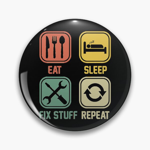 Item preview, Eat Sleep Fix Stuff Repeat designed and sold by THEJOHNJADS.