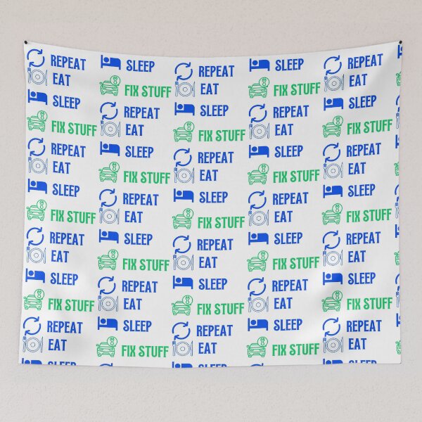 Item preview, Eat Sleep Fix Stuff Repeat designed and sold by THEJOHNJADS.