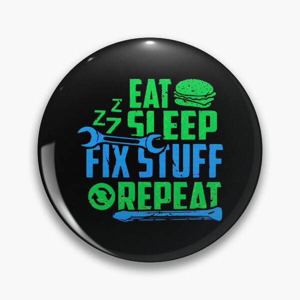 Item preview, Eat Sleep Fix Stuff Repeat Engineer  Funny  designed and sold by THEJOHNJADS.