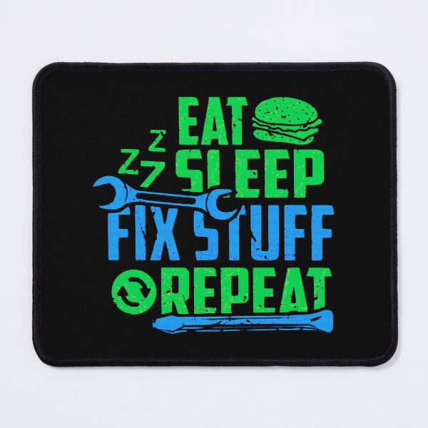 Item preview, Eat Sleep Fix Stuff Repeat Engineer Funny designed and sold by THEJOHNJADS.