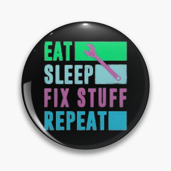 Item preview, Eat Sleep Fix Stuff Repeat Engineer  Funny  designed and sold by THEJOHNJADS.