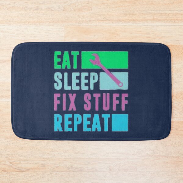 Item preview, Eat Sleep Fix Stuff Repeat Engineer  Funny  designed and sold by THEJOHNJADS.
