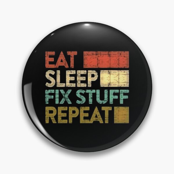 Item preview, Eat Sleep Fix Stuff Repeat Engineer  Funny  designed and sold by THEJOHNJADS.
