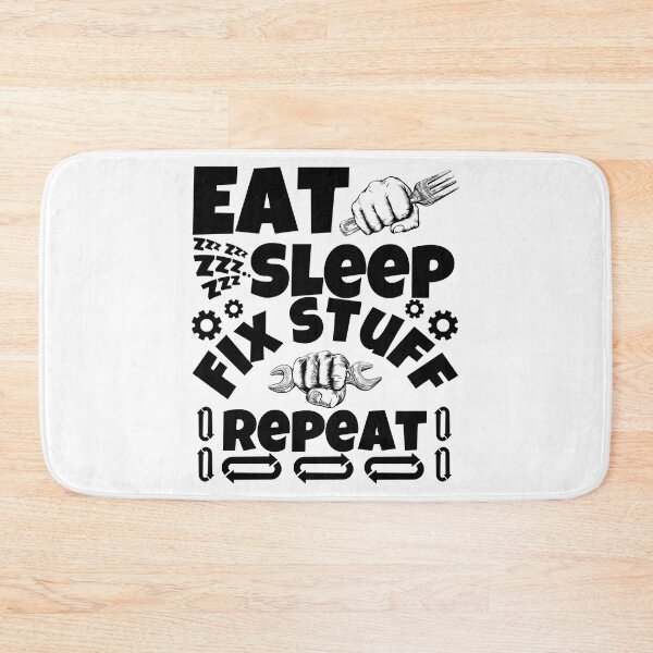 Item preview, Eat Sleep Fix Stuff Repeat For Repairman Handyman designed and sold by THEJOHNJADS.