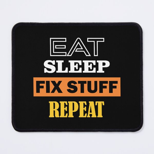 Item preview, Eat Sleep Fix Stuff Repeat -Funny Employee Tshirt designed and sold by THEJOHNJADS.