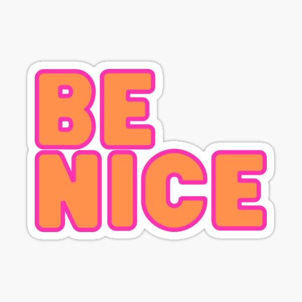 Item preview, Be Nice designed and sold by FlippinTurtles.