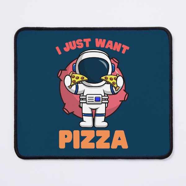 Item preview, | I Just Want Pizza | Astronaut Loves Pizza |  designed and sold by Keep Smiling.