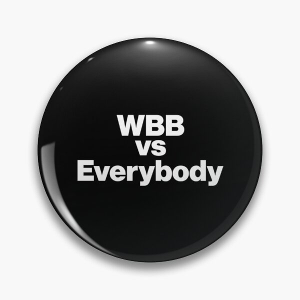 Item preview, WBB vs Everybody   designed and sold by ClementGarcia.