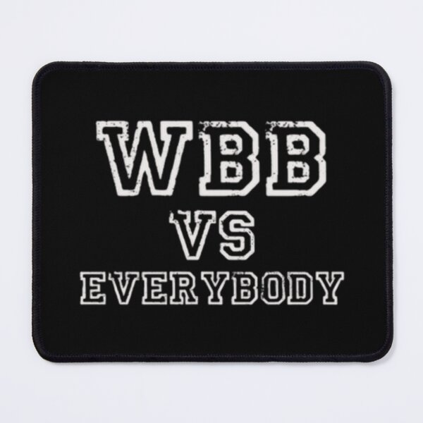 Item preview, wbb vs everybody Premium      designed and sold by ClementGarcia.