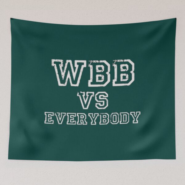 Item preview, wbb vs everybody Premium      designed and sold by ClementGarcia.