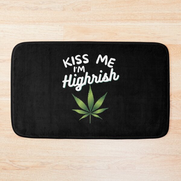 Item preview, Kiss Me Im Highrish Weed Stoner Kiss Me Funny designed and sold by BestDesignbySof.