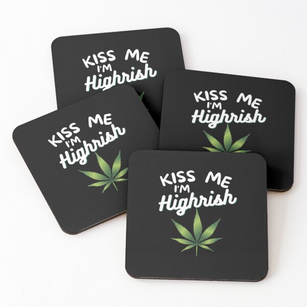 Item preview, Kiss Me Im Highrish Weed Stoner Kiss Me Funny designed and sold by BestDesignbySof.