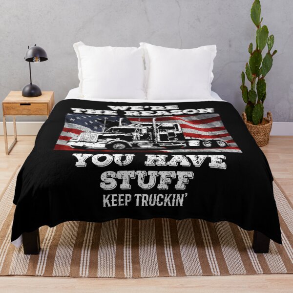 Item preview, We're The Reason You Have Stuff Keep Truckin' Funny Trucker Truck Driver designed and sold by GardNewerd.