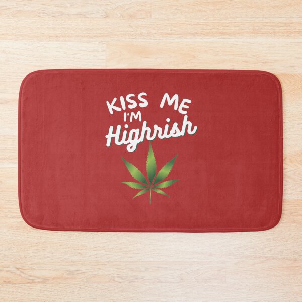 Item preview, Kiss Me Im Highrish Weed Stoner Kiss Me Funny designed and sold by BestDesignbySof.